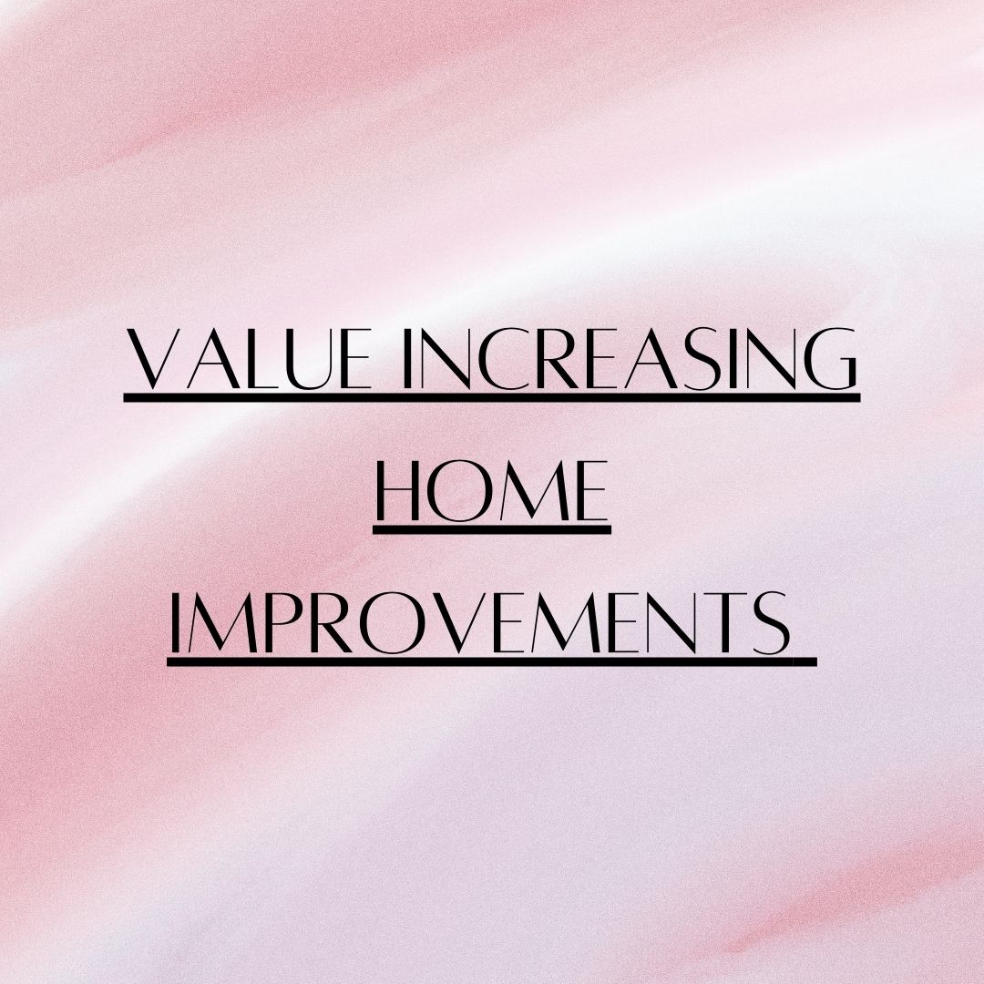 Value Increasing Home Improvements Megan Saputo